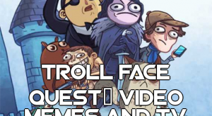 Troll Face Quest: Video Memes and TV Shows: Part 1